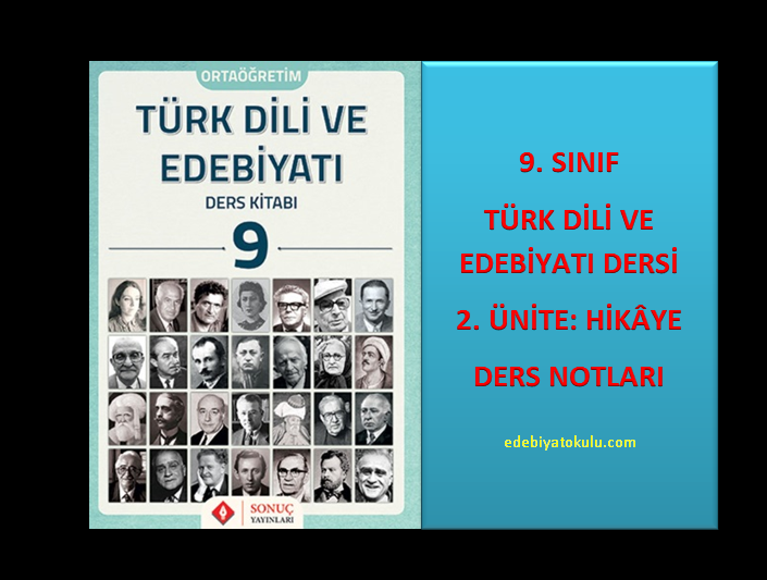 9. Sınıf Türk Dili ve Edebiyatı 2. Ünite Ders Notları (Hikâye)