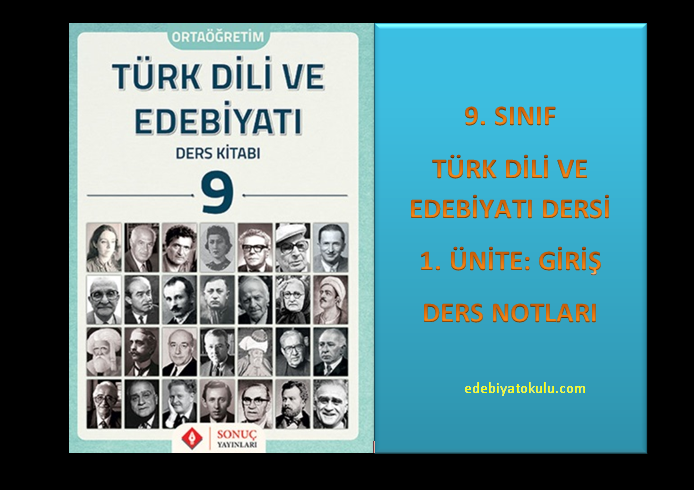 9. Sınıf Türk Dili ve Edebiyatı 1. Ünite Ders Notları (Giriş)