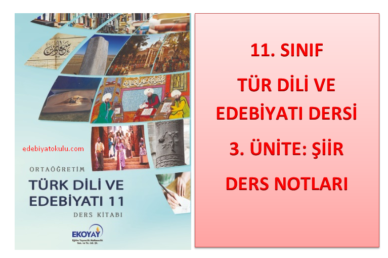 11. Sınıf Türk Dili ve Edebiyatı 3. Ünite Ders Notları (Şiir)