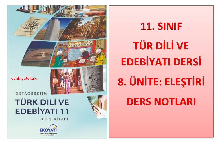 11. Sınıf Türk Dili ve Edebiyatı 8. Ünite Ders Notları (Eleştiri)