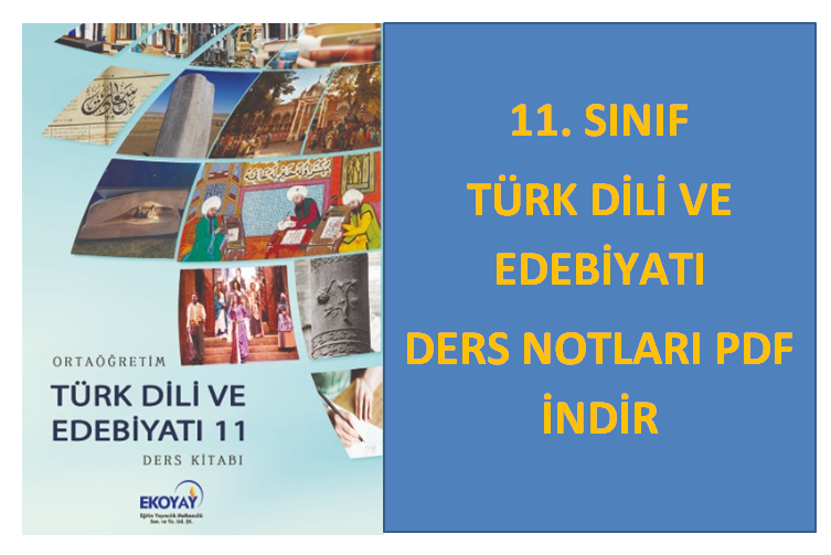 11. Sınıf Türk Dili ve Edebiyatı Ders Notları PDF